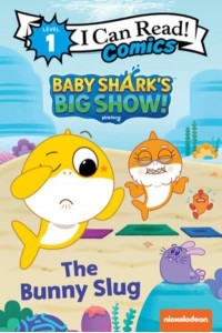Baby Shark's Big Show!: The Bunny Slug - I Can Read Comics Level 1