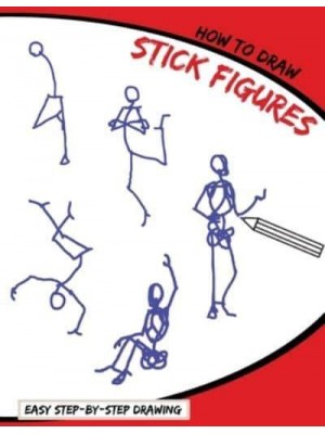How To Draw Stick Figures: Easy Step-By-Step Drawing - How to Draw