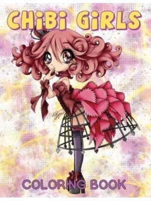 Chibi Girls Coloring Book: Volume 1 - Chibi Girls
