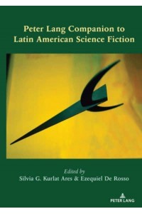 Peter Lang Companion to Latin American Science Fiction