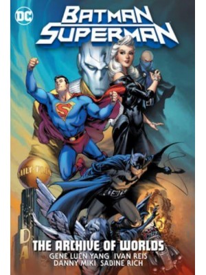 The Archive of Worlds - Batman/Superman