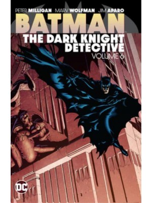 The Dark Knight Detective. Volume 6 - Batman