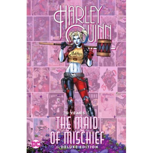 Harley Quinn 30 Years of the Maid of Mischief
