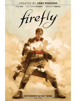 New Sheriff in the 'Verse. Volume 2 - Firefly