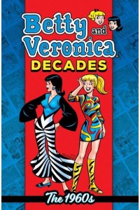 Betty & Veronica Decades. The 1960S