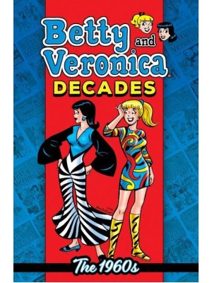 Betty & Veronica Decades. The 1960S