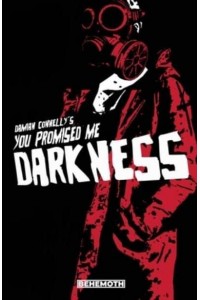 You Promised Me Darkness. Vol. 1