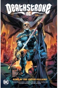 King of the Supervillains - Deathstroke Inc.