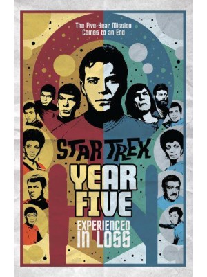 Experienced in Loss - Star Trek. Year Five