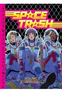 Space Trash Vol. 1 - Space Trash