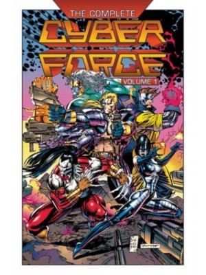 The Complete Cyberforce. Volume 1