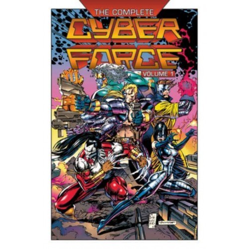 The Complete Cyberforce. Volume 1