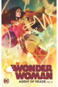 Agent of Peace. Vol. 2 - Wonder Woman