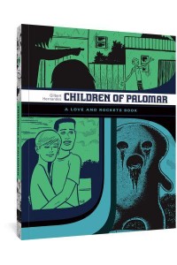 Children Of Palomar And Other Tales A Love and Rockets Book (The Complete Love and Rockets Library Vol. 15)