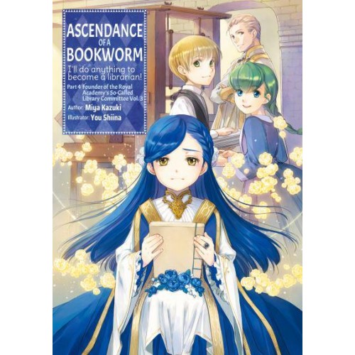 Ascendance of a Bookworm: Part 4 Volume 3 - Ascendance of a Bookworm (Light Novel)