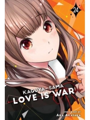 Kaguya-Sama Volume 24 Love Is War - Kaguya-Sama: Love Is War