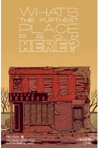 What's the Furthest Place from Here. Volume 1