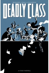 Deadly Class, Volume 11: A Fond Farewell - Deadly Class
