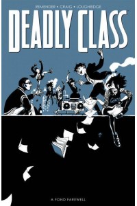 Deadly Class, Volume 11: A Fond Farewell - Deadly Class