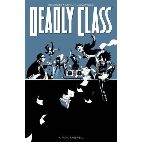 Deadly Class, Volume 11: A Fond Farewell - Deadly Class
