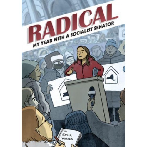 Radical My Year With a Socialist Senator