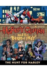 The Hunt for Harley - Harley Quinn & The Birds of Prey