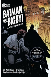 Batman Vs. Bigby! A Wolf in Gotham