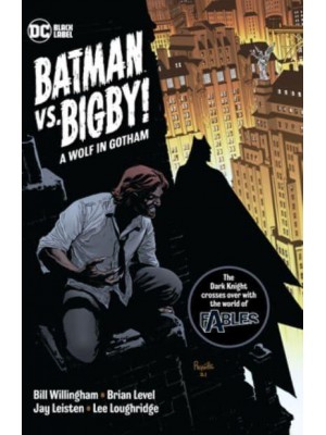 Batman Vs. Bigby! A Wolf in Gotham