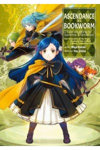 Ascendance of a Bookworm. Part 4 - Ascendance of a Bookworm (Light Novel)