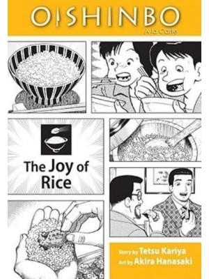 Oishinbo, a La Carte. The Joy of Rice