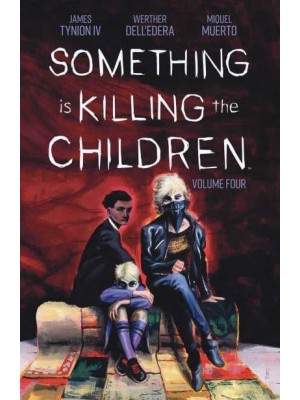 Something Is Killing the Children. Vol. 4 - Something Is Killing the Children