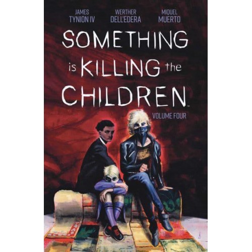 Something Is Killing the Children. Vol. 4 - Something Is Killing the Children