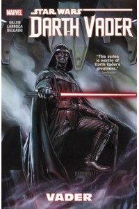 Star Wars: Darth Vader Volume 1 - Vader - Star Wars. Darth Vader