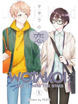 Wotakoi. 5 Love Is Hard for Otaku