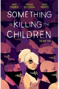 Something Is Killing the Children. Vol. 2 - Something Is Killing the Children