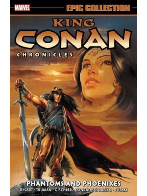 Phantoms and Phoenixes - King Conan Chronicles Epic Collection