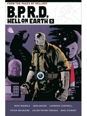 B.P.R.D. Hell on Earth. Volume 5