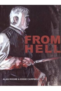 From Hell Being a Melodrama in Sixteen Parts
