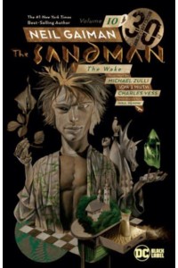 Sandman Volume 10: The Wake 30th Anniversary Edition - Sandman