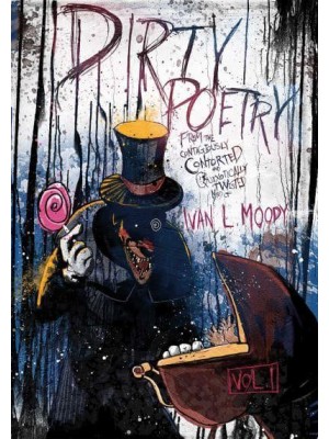Dirty Poetry from the Mind of Ivan L. Moody