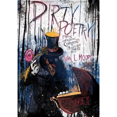 Dirty Poetry from the Mind of Ivan L. Moody