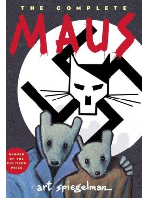 Maus A Survivor's Tale