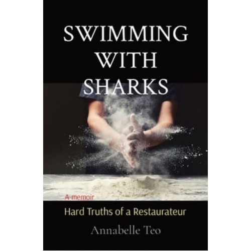 SWIMMING WITH SHARKS: Hard Truths of a Restaurateur