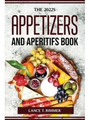 THE 2022S APPETIZERS AND APERITIFS BOOK