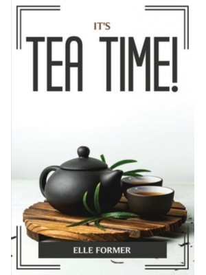 IT'S TEA TIME!