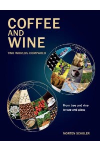 Coffee and Wine Two Worlds Compared