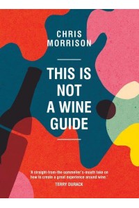 This Is Not a Wine Guide