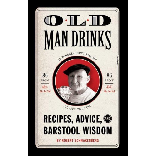 Old Man Drinks Recipes, Advice, and Barstool Wisdom