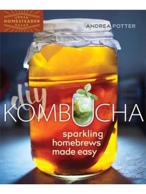 DIY Kombucha Sparkling Homebrews Made Easy - Homegrown City Life