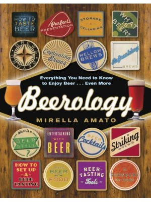 Beerology Everything You Need to Know to Enjoy Beer...Even More